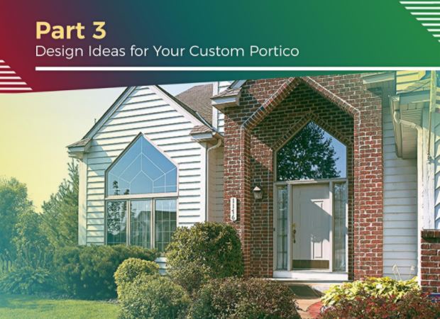 Design Ideas for Your Custom Portico