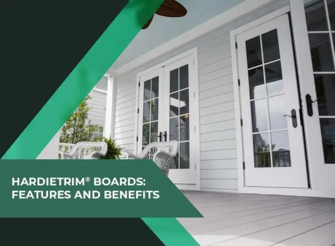 HardieTrim Boards - Features and Benefits