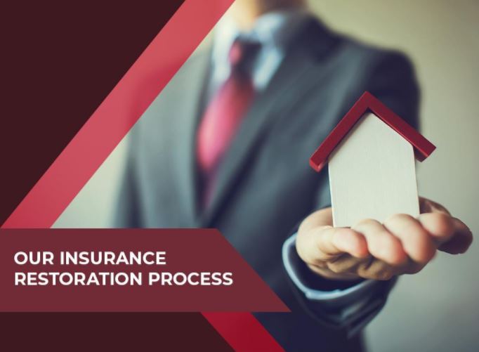 Our Insurance Restoration Process